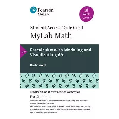 MyLab Math with Pearson eText Access Code (18 Weeks) for Precalculus with Modeling &amp; Visualization