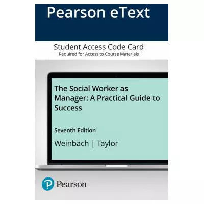 Social Worker as Manager, The : A Practical Guide to Success -- Pearson eText
