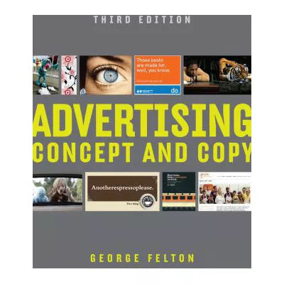 Advertising: Concept &amp; Copy