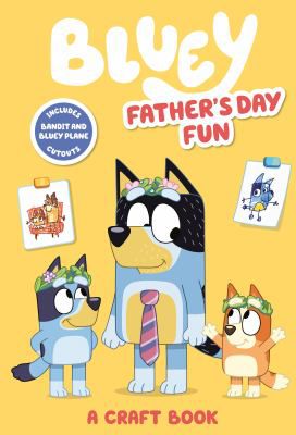 BLUEY FATHERS DAY FUN