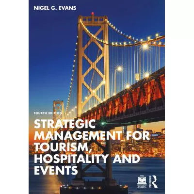 Strategic Management for Tourism, Hospitality and Events