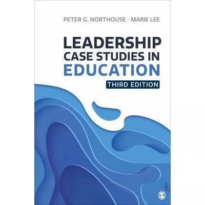 Leadership Case Studies in Education