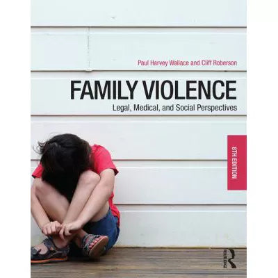 Family Violence: Legal, Medical &amp; Social Perspectives