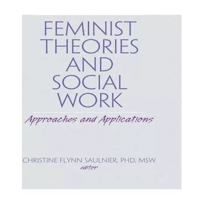 Feminist Theories and Social Work