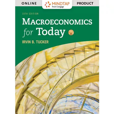 MindTap Economics, 1 term (6 months) Instant Access for Tucker's Macroeconomics for Today
