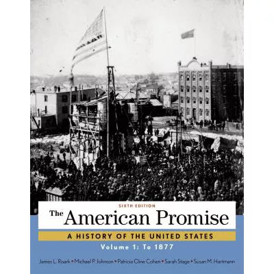 American Promise, Volume 1: to 1877