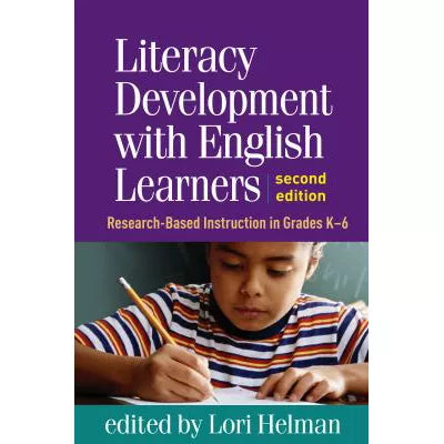 Literacy Development with English Learners : Research-Based Instruction in Grades K-6