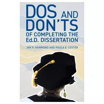 Dos and Don'ts of Completing the Ed.D. Dissertation