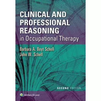 Clinical &amp; Professional Reasoning in Occupational Therapy