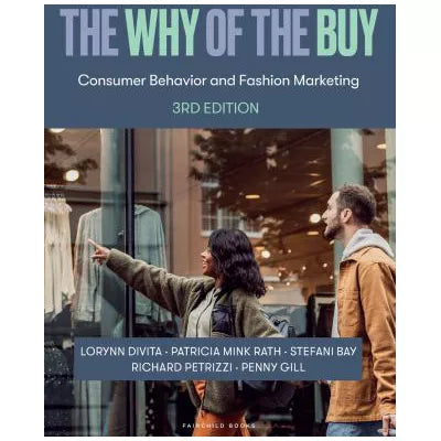 The Why of the Buy : Consumer Behavior and Fashion Marketing - with STUDIO