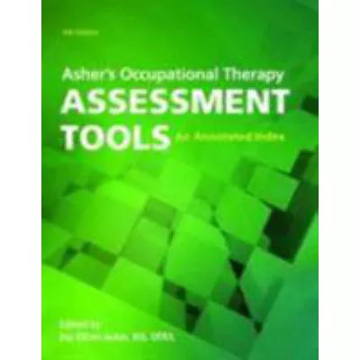 Asher's Assessment Tools: Annotated Index for OT