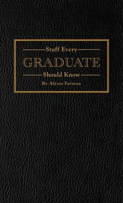 STUFF EVERY GRADUATE SHOULD KN