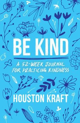 BE KIND A 52 WEEK JOURNAL