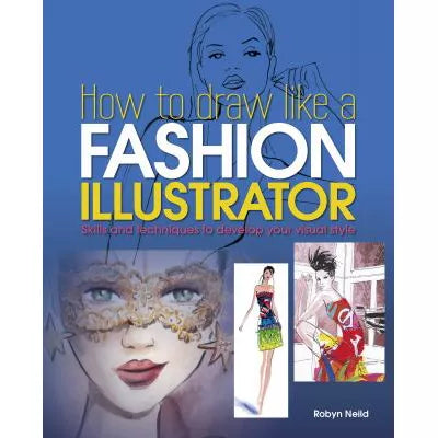 How to Draw Like a Fashion Illustrator
