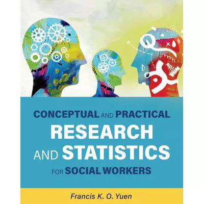 Conceptual and Practical Research and Statistics for Social Workers